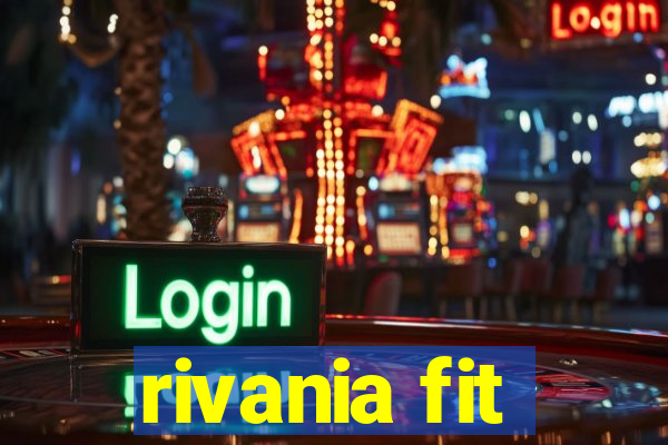 rivania fit